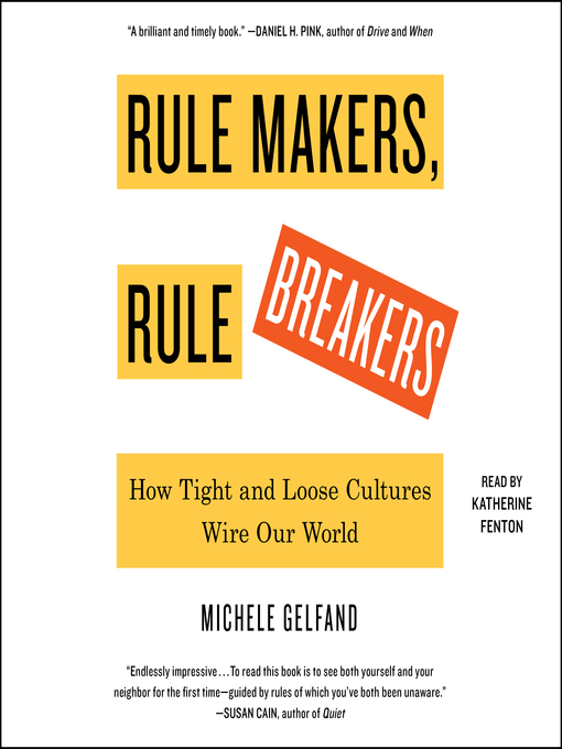 Title details for Rule Makers, Rule Breakers by Michele Gelfand - Wait list